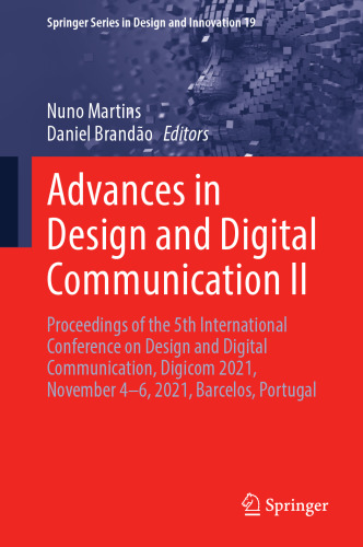 Advances in Design and Digital Communication II: Proceedings of the 5th International Conference on Design and Digital Communication, Digicom 2021, ... Series in Design and Innovation, 19)