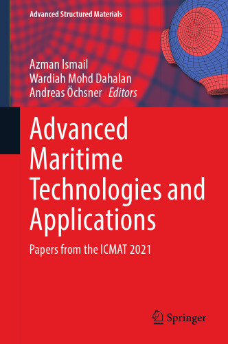 Advanced Maritime Technologies and Applications: Papers from the ICMAT 2021 (Advanced Structured Materials, 166)