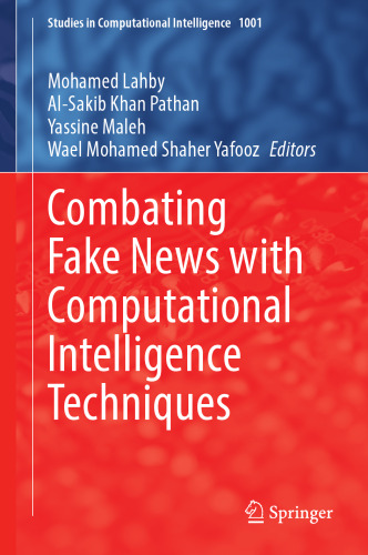 Combating Fake News with Computational Intelligence Techniques (Studies in Computational Intelligence, 1001)