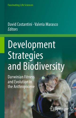 Development Strategies and Biodiversity: Darwinian Fitness and Evolution in the Anthropocene (Fascinating Life Sciences)