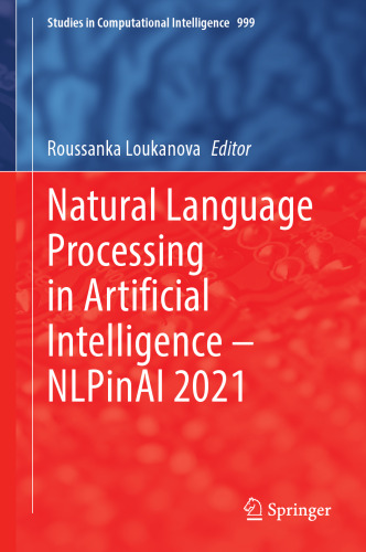 Natural Language Processing in Artificial Intelligence ― NLPinAI 2021 (Studies in Computational Intelligence, 999)