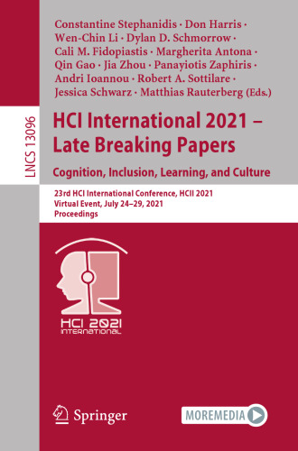 HCI International 2021 - Late Breaking Papers: Cognition, Inclusion, Learning, and Culture: 23rd HCI International Conference, HCII 2021, Virtual ... (Lecture Notes in Computer Science)