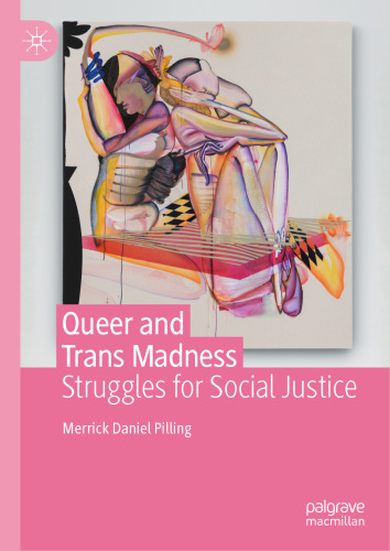 Queer and Trans Madness: Struggles for Social Justice