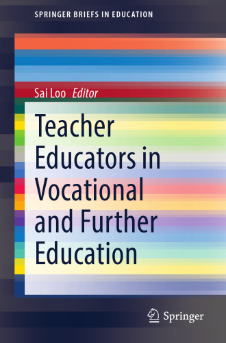 Teacher Educators in Vocational and Further Education (SpringerBriefs in Education)