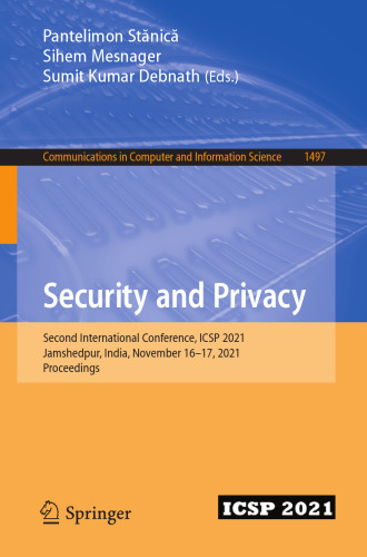 Security and Privacy: Second International Conference, ICSP 2021, Jamshedpur, India, November 16–17, 2021, Proceedings (Communications in Computer and Information Science)