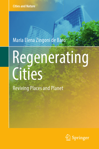 Regenerating Cities: Reviving Places and Planet (Cities and Nature)