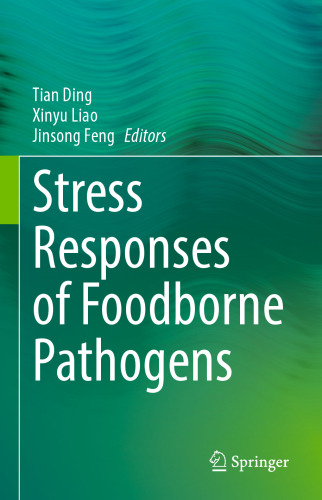 Stress Responses of Foodborne Pathogens