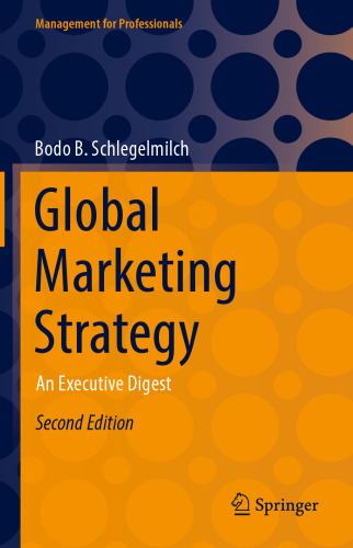 Global Marketing Strategy: An Executive Digest (Management for Professionals)