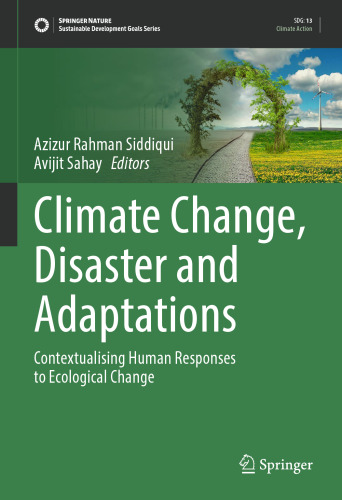 Climate Change, Disaster and Adaptations: Contextualising Human Responses to Ecological Change (Sustainable Development Goals Series)