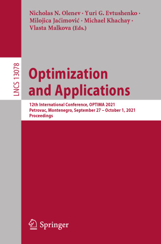 Optimization and Applications: 12th International Conference, OPTIMA 2021, Petrovac, Montenegro, September 27 – October 1, 2021, Proceedings (Theoretical Computer Science and General Issues)