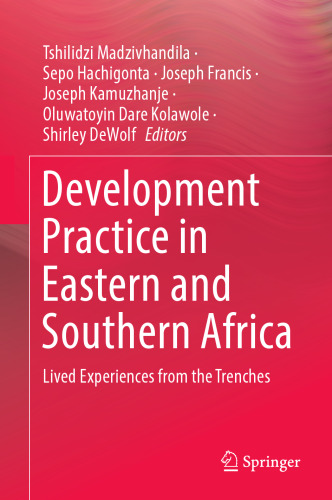 Development Practice in Eastern and Southern Africa: Lived Experiences from the Trenches