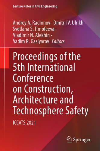 Proceedings of the 5th International Conference on Construction, Architecture and Technosphere Safety: ICCATS 2021 (Lecture Notes in Civil Engineering, 168)