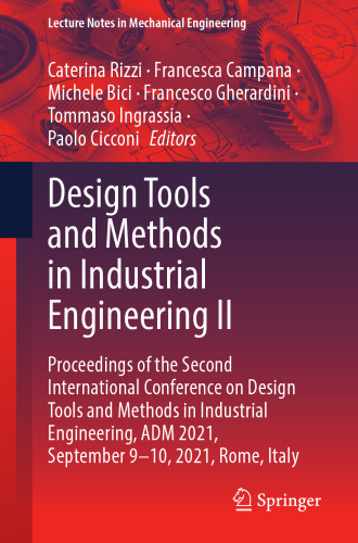 Design Tools and Methods in Industrial Engineering II: Proceedings of the Second International Conference on Design Tools and Methods in Industrial Engineering, ADM 2021, September 9–10, 2021, Rome, Italy