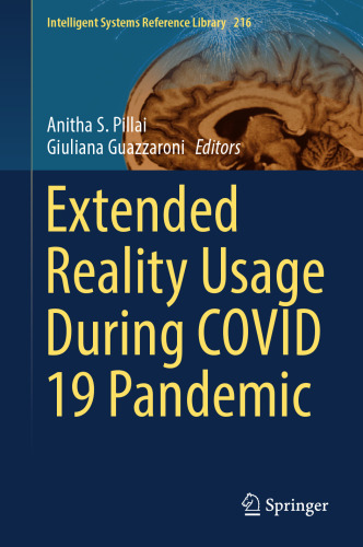 Extended Reality Usage During COVID 19 Pandemic (Intelligent Systems Reference Library, 216)