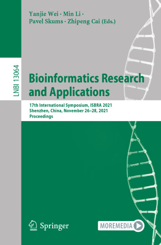 Bioinformatics Research and Applications: 17th International Symposium, ISBRA 2021, Shenzhen, China, November 26–28, 2021, Proceedings (Lecture Notes in Computer Science)