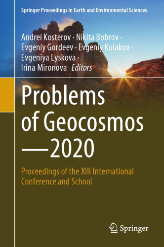 Problems of Geocosmos–2020: Proceedings of the XIII International Conference and School (Springer Proceedings in Earth and Environmental Sciences)