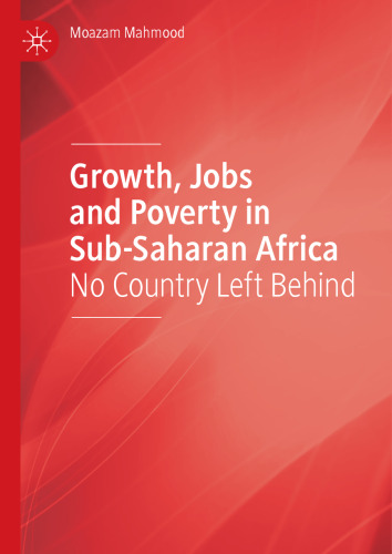 Growth, Jobs and Poverty in Sub-Saharan Africa: No Country Left Behind
