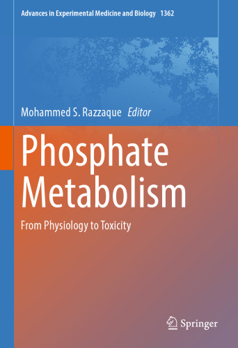 Phosphate Metabolism: From Physiology to Toxicity (Advances in Experimental Medicine and Biology, 1362)