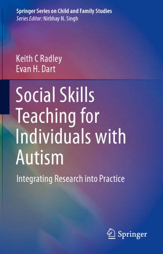 Social Skills Teaching for Individuals with Autism: Integrating Research into Practice (Springer Series on Child and Family Studies)