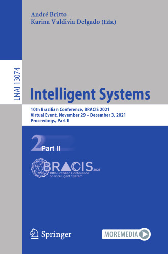 Intelligent Systems: 10th Brazilian Conference, BRACIS 2021, Virtual Event, November 29 – December 3, 2021, Proceedings, Part II (Lecture Notes in Computer Science)