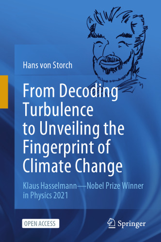 From Decoding Turbulence to Unveiling the Fingerprint of Climate Change: Klaus Hasselmann―Nobel Prize Winner in Physics 2021