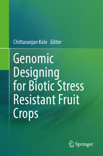 Genomic Designing for Biotic Stress Resistant Fruit Crops