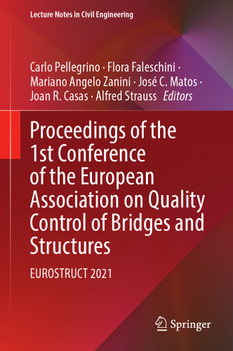 Proceedings of the 1st Conference of the European Association on Quality Control of Bridges and Structures: EUROSTRUCT 2021 (Lecture Notes in Civil Engineering, 200)