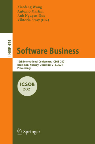 Software Business: 12th International Conference, ICSOB 2021, Drammen, Norway, December 2–3, 2021, Proceedings (Lecture Notes in Business Information Processing)