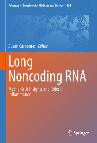 Long Noncoding RNA: Mechanistic Insights and Roles in Inflammation (Advances in Experimental Medicine and Biology, 1363)