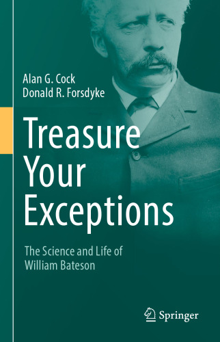 Treasure Your Exceptions: The Science and Life of William Bateson