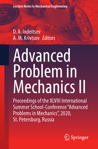 Advanced Problem in Mechanics II: Proceedings of the XLVIII International Summer School-Conference “Advanced Problems in Mechanics”, 2020, St. ... (Lecture Notes in Mechanical Engineering)