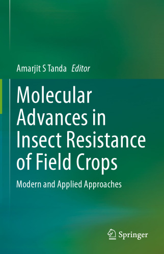 Molecular Advances in Insect Resistance of Field Crops: Modern and Applied Approaches