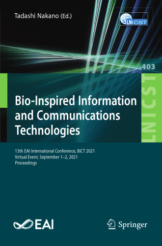 Bio-Inspired Information and Communications Technologies: 13th EAI International Conference, BICT 2021, Virtual Event, September 1–2, 2021, Proceedings