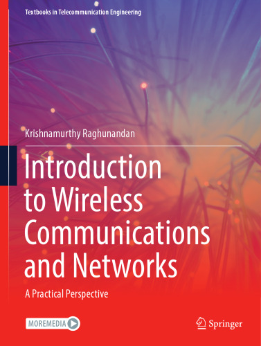 Introduction to Wireless Communications and Networks: A Practical Perspective (Textbooks in Telecommunication Engineering)