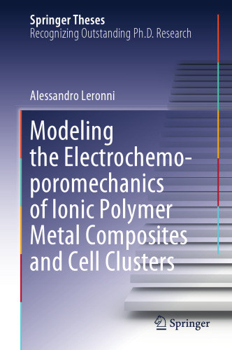 Modeling the Electrochemo-poromechanics of Ionic Polymer Metal Composites and Cell Clusters (Springer Theses)