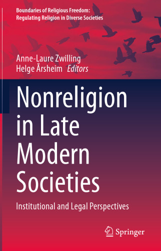 Nonreligion in Late Modern Societies: Institutional and Legal Perspectives (Boundaries of Religious Freedom: Regulating Religion in Diverse Societies)