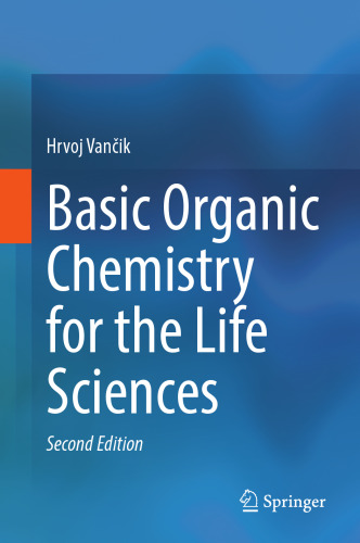 Basic Organic Chemistry for the Life Sciences