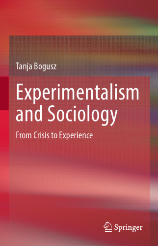 Experimentalism and Sociology: From Crisis to Experience