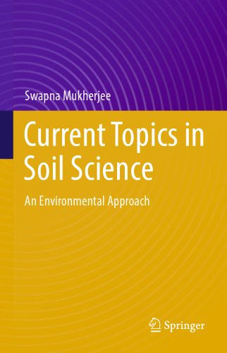Current Topics in Soil Science: An Environmental Approach