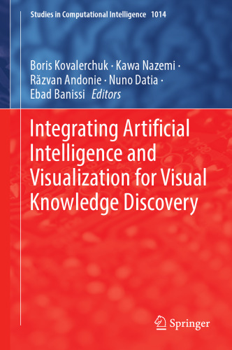 Integrating Artificial Intelligence and Visualization for Visual Knowledge Discovery (Studies in Computational Intelligence, 1014)