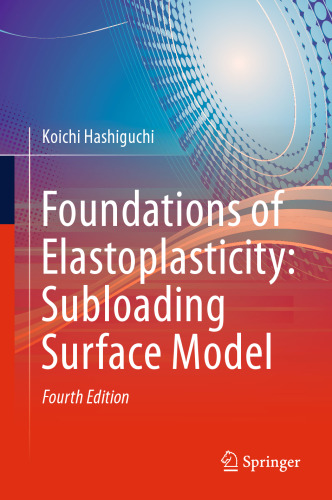 Foundations of Elastoplasticity: Subloading Surface Model