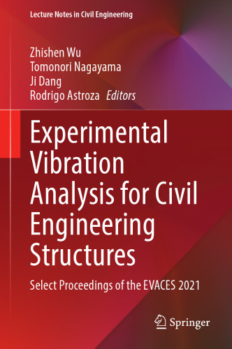 Experimental Vibration Analysis for Civil Engineering Structures: Select Proceedings of the EVACES 2021 (Lecture Notes in Civil Engineering, 224)