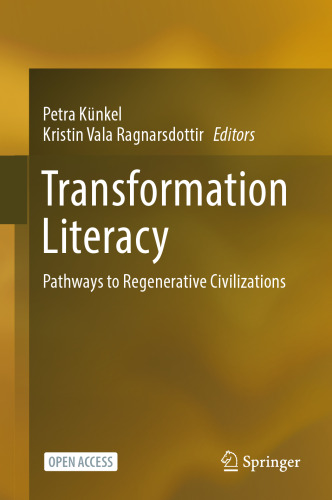Transformation Literacy: Pathways to Regenerative Civilizations