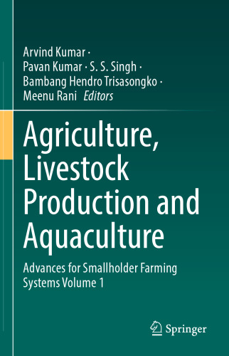 Agriculture, Livestock Production and Aquaculture: Advances for Smallholder Farming Systems Volume 1