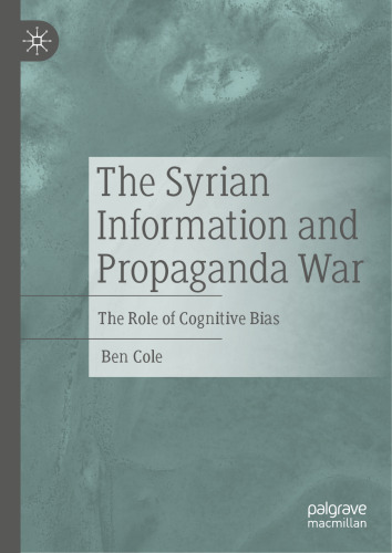 The Syrian Information and Propaganda War: The Role of Cognitive Bias
