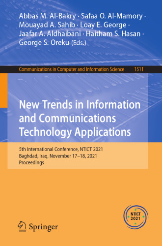 New Trends in Information and Communications Technology Applications: 5th International Conference, NTICT 2021, Baghdad, Iraq, November 17–18, 2021, ... in Computer and Information Science)