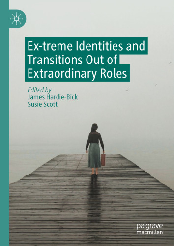 Ex-treme Identities and Transitions Out of Extraordinary Roles