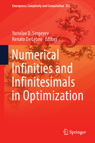 Numerical Infinities and Infinitesimals in Optimization (Emergence, Complexity and Computation, 43)