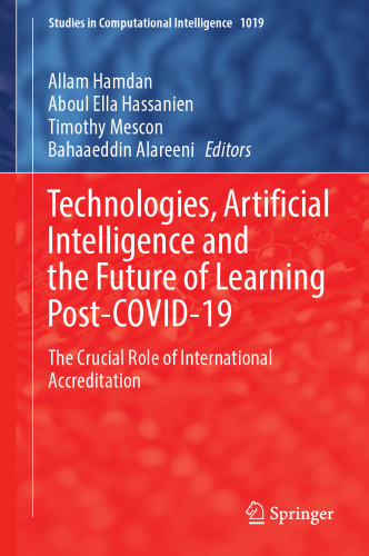 Technologies, Artificial Intelligence and the Future of Learning Post-COVID-19: The Crucial Role of International Accreditation (Studies in Computational Intelligence, 1019)