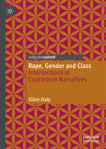 Rape, Gender and Class: Intersections in Courtroom Narratives